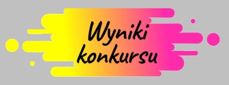 Wyniki konkursu  ''Zaczarowana biblioteka''!