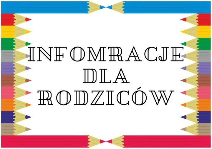 Informacje dla rodziców przyszłych klas pierwszych